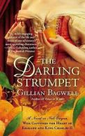 The Darling Strumpet: A Novel of Nell Gwynn, Who Captured the Heart of England