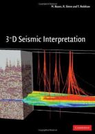 3-D Seismic Interpretation, Bacon, M., ISBN 0521710669