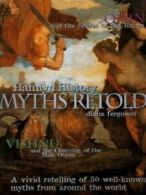 Hamlyn history: Myths retold by Diana Ferguson (Hardback)