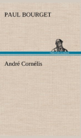 André Cornélis (TREDITION), Bourget, Paul, ISBN 3849141195