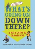 What's Going on Down There?: Answers to Questions Boys Find Hard to Ask by