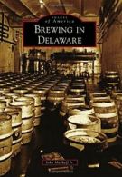 Brewing in Delaware (Images of America). Medkeff 9781467123686 Free Shipping<|