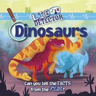 Dinosaurs: Can You Tell the Facts from the Fibs? (Lie Detector) By Kelly Milner