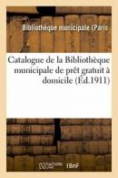 Catalogue de la Bibliotheque municipale de pret gratuit a domicile.by "" New.#
