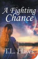 A Fighting Chance by T L Hayes (Paperback)