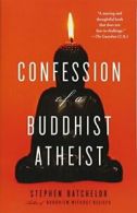 Confession of a Buddhist Atheist. Batchelor 9780385527071 Fast Free Shipping<|