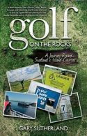 Golf on the Rocks: A Journey Round Scotland's Island Courses By .9780755319794
