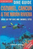 Cozumel, Cancun and the Mayan Peninsula | Wood, L... | Book