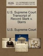 U.S. Supreme Court Transcript of Record Stark v. Starrs, Court 9781244954403,,