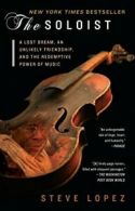 The Soloist: A Lost Dream, an Unlikely Friendsh. Lopez<|