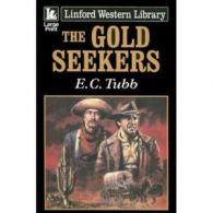 Linford western library: The gold seekers by E. C Tubb (Paperback)