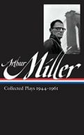 Arthur Miller: Collected Plays Vol. 1 1944-1961. Miller<|
