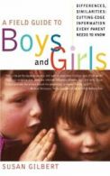 A Field Guide to Boys and Girls: Differences, S. Gilbert, Jacklin<|