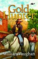 Gold hunter by William Vaughan (Paperback)