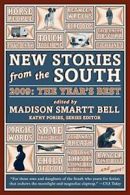 New Stories from the South 2009. Bell, Pories, (EDT) 9781565126749 New<|