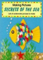 Making Pictures: Secrets of the Sea (Paperback) By Penny King,Clare Roundhill