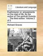 Euphrosyne: or, amusements on the road of life., Graves, Richard PF,,