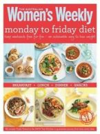 The Australian Women's Weekly Essentials: Monday to Friday diet (Paperback)