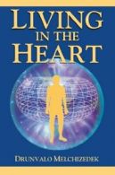 Living in the Heart: How to Enter Into the Sacr. Melchizedek<|