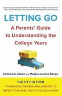 Letting Go: A Parents' Guide to Understanding the College Years.by Coburn New<|