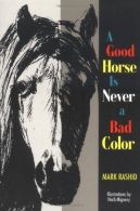 A Horse Is Ne a Bad Color, Rashid, Mark, ISBN 1555661424