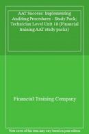 AAT Success: Implementing Auditing Procedures - Study Pack; Tec .9781851796571