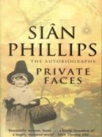 Private faces: the autobiography by Sin Phillips (Paperback)