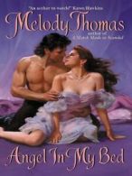 Avon historical romance: Angel in my bed by Melody Thomas  (Paperback)