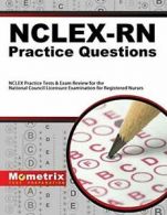 NCLEX-RN Practice Questions: NCLEX Practice Tes. Team<|