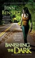 Pocket Books urban fantasy: Banishing the dark by Jenn Bennett