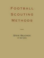 Football Scouting Methods by Steve Belichick (Paperback)