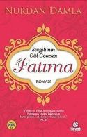 Sevgili`nin Gül Goncasi Hazreti Fatima | Damla, Nurdan | Book