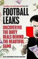 Football Leaks: Uncovering the dirty Deals behind... | Book