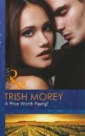 A Price Worth Paying? (Mills & Boon Modern) By Trish Morey