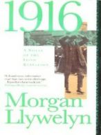 1916 by Morgan Llywelyn (Paperback)