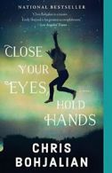 Close Your Eyes, Hold Hands (Vintage Contemporaries). Bohjalian 9780307743930<|
