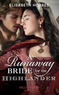 The Lochmore legacy: A runaway bride for the highlander by Elisabeth Hobbes