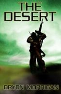THE Desert By Bryon Morrigan