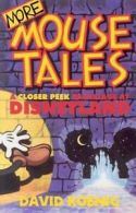 More Mouse Tales: A Closer Peek Backstage at Disneyland (Paperback)