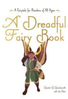 A dreadful fairy book: narrated by Quentin Q. Quacksworth, Esq by Jon Etter