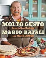 Molto Gusto: Easy Italian Cooking | Mario Batali | Book