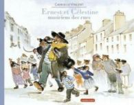 Ernest et Celestine: musiciens des rue by Gabrielle Vincent (Paperback)