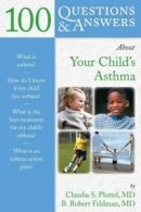 100 que: 100 questions & answers about your child's asthma by Claudia S.