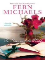 To have and to hold by Fern Michaels (Paperback)