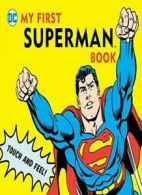 My First Superman Book: Touch and Feel. Katz 9781935703006 Fast Free Shipping<|