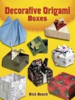 Dover Origami Papercraft: Decorative origami boxes by Rick Beech (Paperback)
