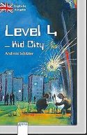 Level 4 - Kid City: Englische Ausgabe: | Schlüter, And... | Book