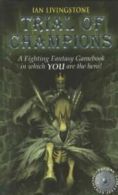 Fighting fantasy gamebooks: Trial of champions by Ian Livingstone (Paperback)