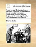 A new general English dictionary; peculiarly ca. Dyche, Thomas PF.#