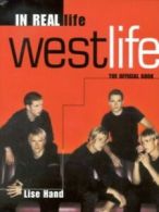 Westlife: in real life : the official book by L Hand (Hardback)